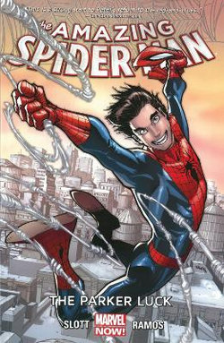Amazing Spider-man Volume 1: The Parker Luck Amazing Spider-man Volume 1: The Parker Luck