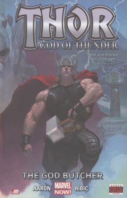 Thor: God of Thunder: the God Butcher (Marvel Now) Volume 1 Thor: God of Thunder: the God Butcher (Marvel Now) Volume 1