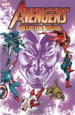 Avengers: Absolute Vision Book 2 Avengers: Absolute Vision Book 2