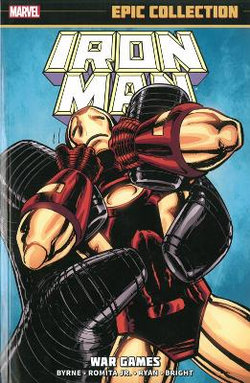 Iron Man Epic Collection: War Games Iron Man Epic Collection: War Games