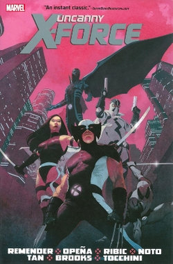 Uncanny X-force By Rick Remender Omnibus Uncanny X-force By Rick Remender Omnibus