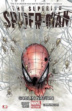 Superior Spider-man Volume 6: Goblin Nation (marvel Now) Superior Spider-man Volume 6: Goblin Nation (marvel Now)