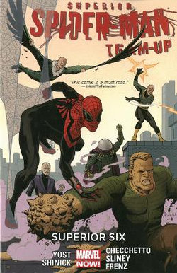Superior Spider-man Team-up Volume 2: Superior Six (marvel Now) Superior Spider-man Team-up Volume 2: Superior Six (marvel Now)
