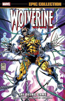 Wolverine Epic Collection Wolverine Epic Collection