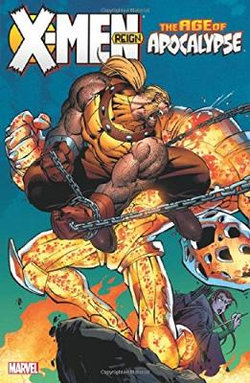 X-Men: Age of Apocalypse Vol. 2 X-Men: Age of Apocalypse Vol. 2