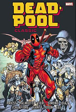 Deadpool Classic Omnibus Vol. 1 Deadpool Classic Omnibus Vol. 1