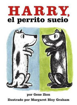 Harry, El Perrito Sucio (Harry, the Dirty Dog) Harry, El Perrito Sucio (Harry, the Dirty Dog)