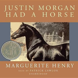 Justin Morgan Had a Horse Justin Morgan Had a Horse