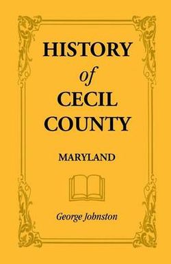 History of Cecil County, Maryland History of Cecil County, Maryland
