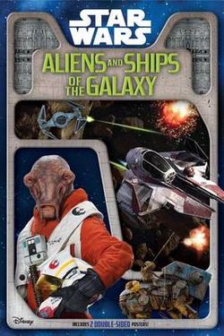 Star Wars: Aliens and Ships of the Galaxy Star Wars: Aliens and Ships of the Galaxy