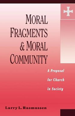 Moral Fragments and Moral Community Moral Fragments and Moral Community