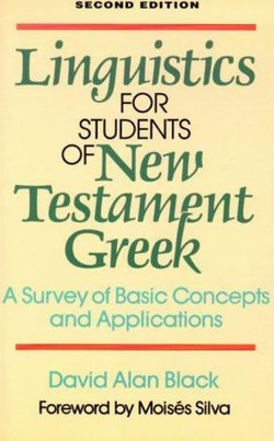 Linguistics for Students of New Testament Greek Linguistics for Students of New Testament Greek