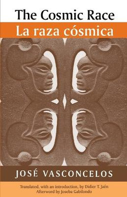 The Cosmic Race / La raza cosmica The Cosmic Race / La raza cosmica