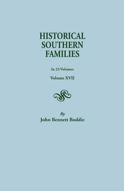 Historical Southern Families. in 23 Volumes. Volumes XVII Historical Southern Families. in 23 Volumes. Volumes XVII