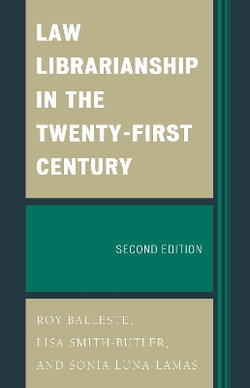Law Librarianship in the Twenty-First Century Law Librarianship in the Twenty-First Century
