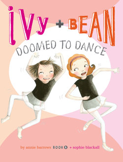 Ivy and Bean 6 Ivy and Bean 6
