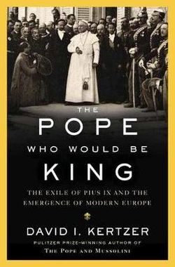 The Pope Who Would Be King The Pope Who Would Be King