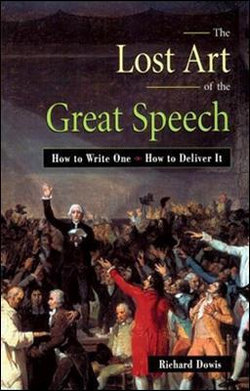 The Lost Art of the Great Speech The Lost Art of the Great Speech