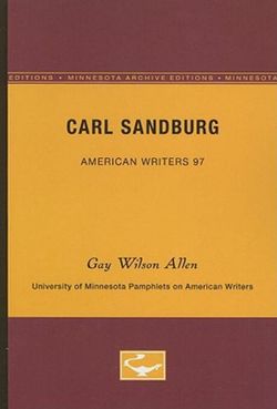Carl Sandburg - American Writers 97 Carl Sandburg - American Writers 97