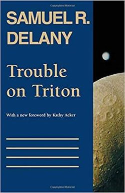 Trouble on Triton: An Ambiguous Heterotopia Trouble on Triton: An Ambiguous Heterotopia