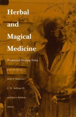 Herbal and Magical Medicine Herbal and Magical Medicine