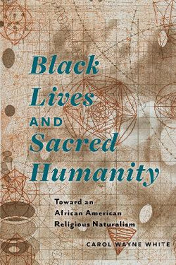 Black Lives and Sacred Humanity Black Lives and Sacred Humanity