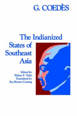 Indianized States of South East Asia Indianized States of South East Asia