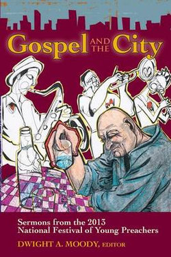 Gospel and the City Gospel and the City