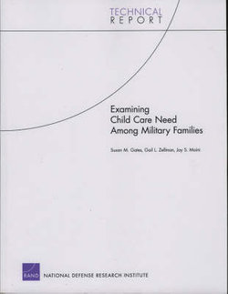 Examining Child Care Need among Military Families Examining Child Care Need among Military Families
