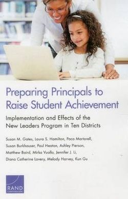 Preparing Principals to Raise Student Achievement Preparing Principals to Raise Student Achievement