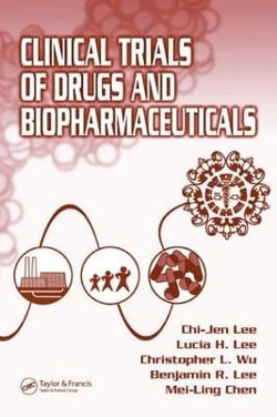 Clinical Trials of Drugs and Biopharmaceuticals Clinical Trials of Drugs and Biopharmaceuticals