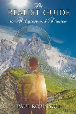 Realist Guide to Religion and Science Realist Guide to Religion and Science