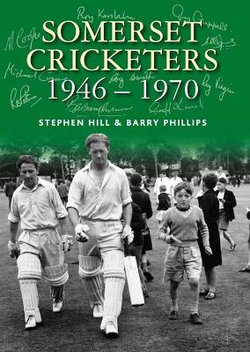 Somerset Cricketers 1946-1970 Somerset Cricketers 1946-1970