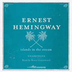 Islands in the Stream UNABRIDGED Audio CD Islands in the Stream UNABRIDGED Audio CD