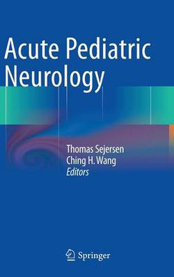 Acute Pediatric Neurology Acute Pediatric Neurology