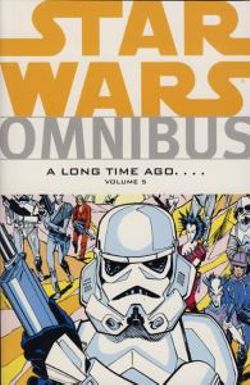 Star Wars Omnibus: Long Time Ago... v. 5 Star Wars Omnibus: Long Time Ago... v. 5