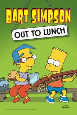 Bart Simpson: Out to Lunch Bart Simpson: Out to Lunch