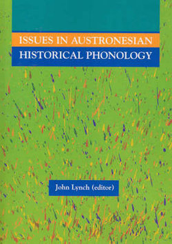 Issues in Austronesian Historical Phonology Issues in Austronesian Historical Phonology
