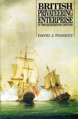 British Privateering Enterprise in the Eighteenth Century British Privateering Enterprise in the Eighteenth Century
