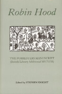 Robin Hood - The Forresters Manuscript (British Library Additional MS 71158) Robin Hood - The Forresters Manuscript (British Library Additional MS 71158)