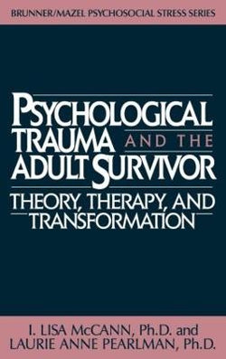 Psychological Trauma And Adult Survivor Theory Psychological Trauma And Adult Survivor Theory