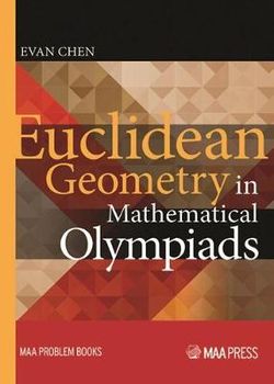 Euclidean Geometry in Mathematical Olympiads Euclidean Geometry in Mathematical Olympiads