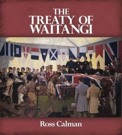Treaty of Waitangi Treaty of Waitangi