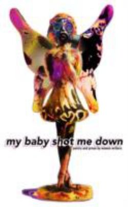 My Baby Shot Me Down My Baby Shot Me Down