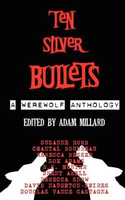Ten Silver Bullets Ten Silver Bullets