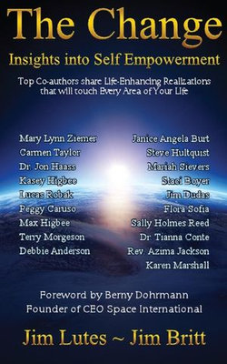 The Change: Insights into Self-Empowerment The Change: Insights into Self-Empowerment