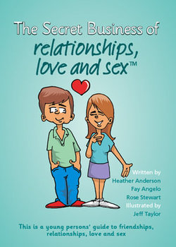 The Secret Business of Relationships, Love and Sex The Secret Business of Relationships, Love and Sex