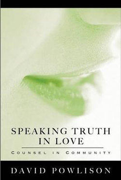 Speaking Truth in Love Speaking Truth in Love