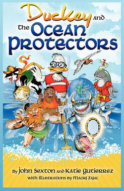 Duckey and The Ocean Protectors Duckey and The Ocean Protectors