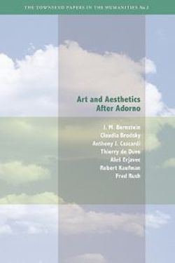 Art and Aesthetics after Adorno Art and Aesthetics after Adorno